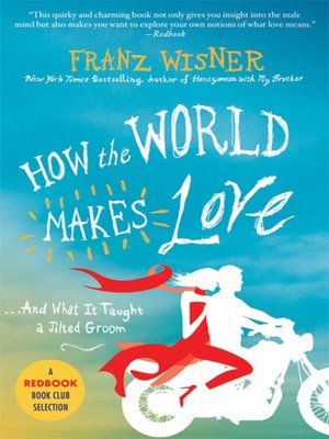 cover image of How the World Makes Love